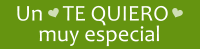 Un TE QUIERO muy especial